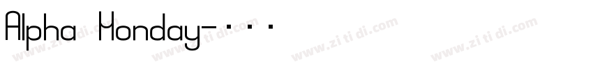 Alpha Monday字体转换